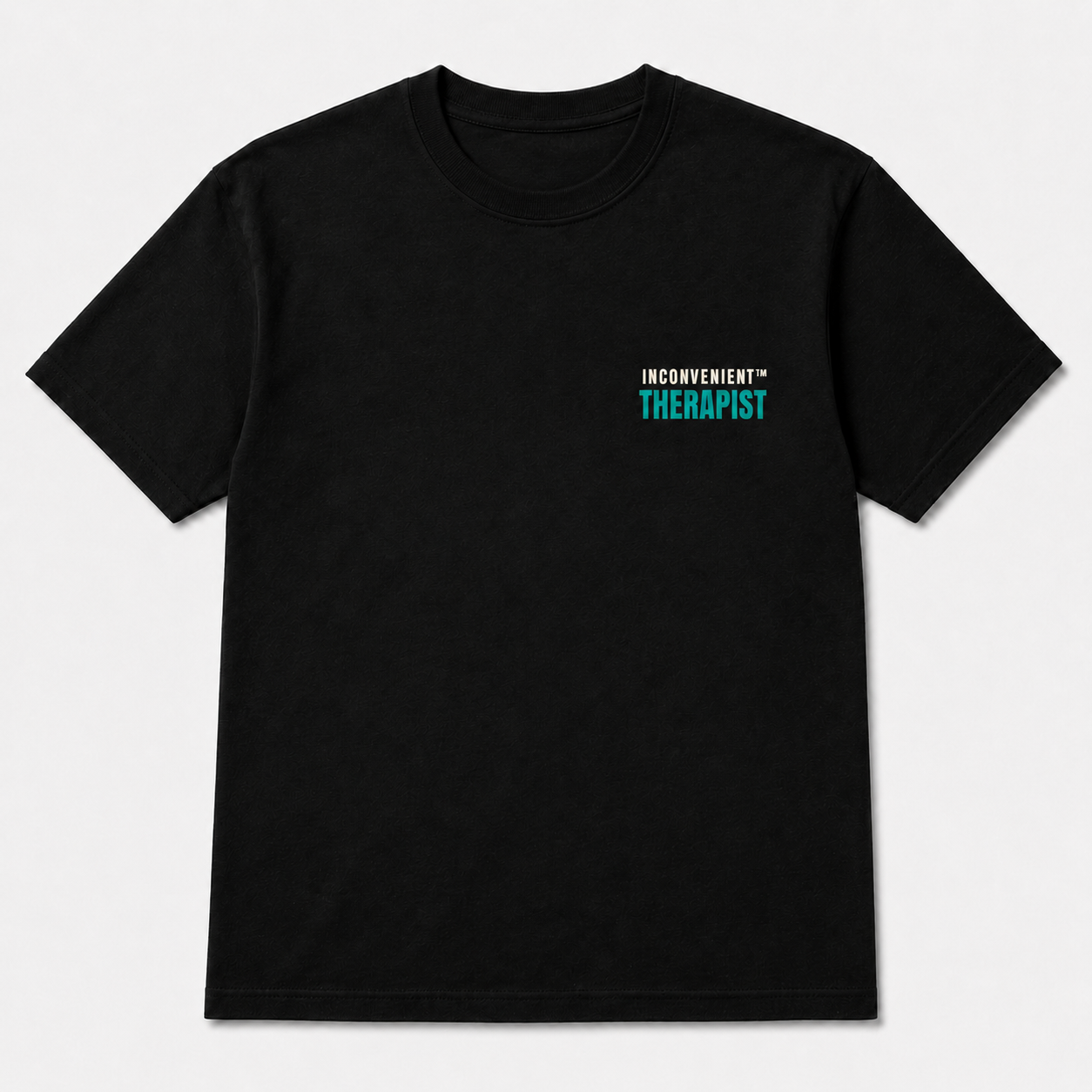 Inconvenient Therapist Tee front design