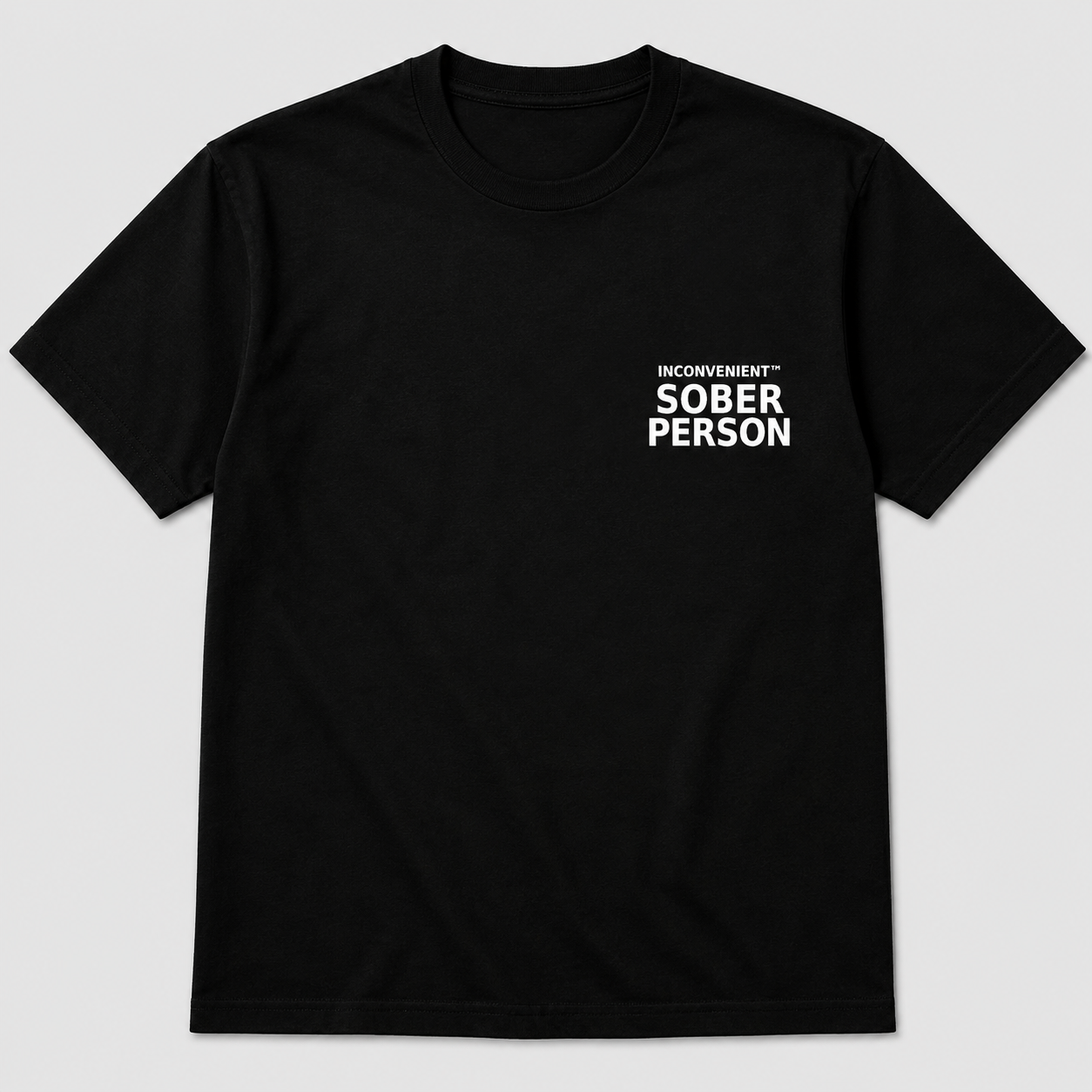 Inconvenient Sober Person Tee front design