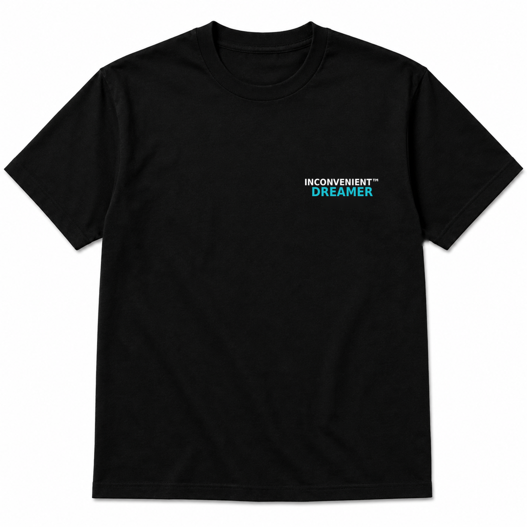 Inconvenient Dreamer Tee front design