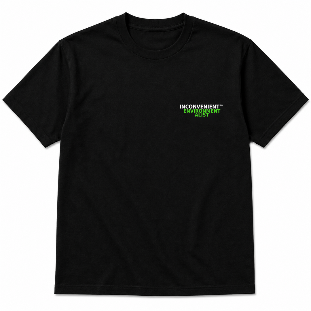 Inconvenient Environmentalist Tee front design