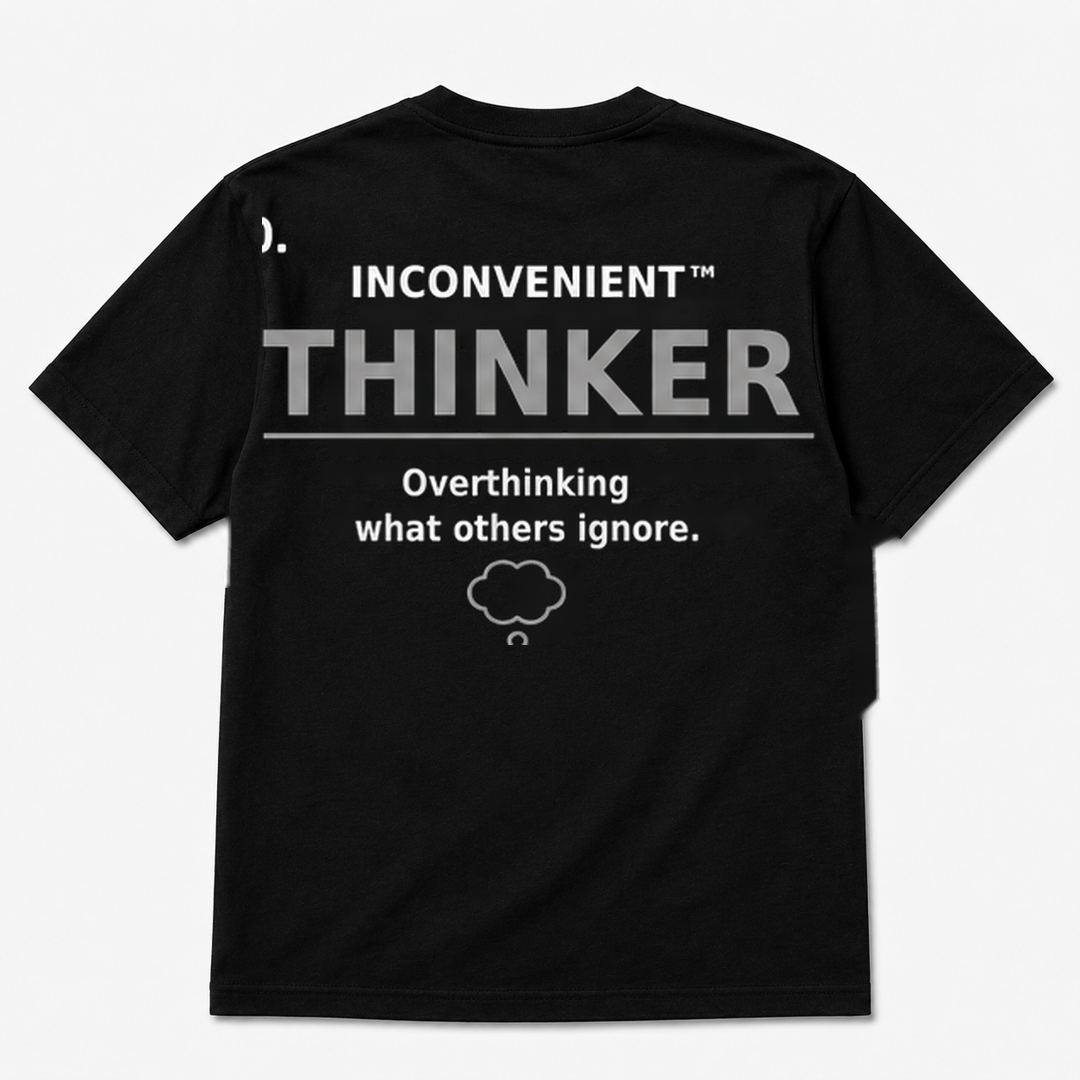 Inconvenient Thinker Tee back design