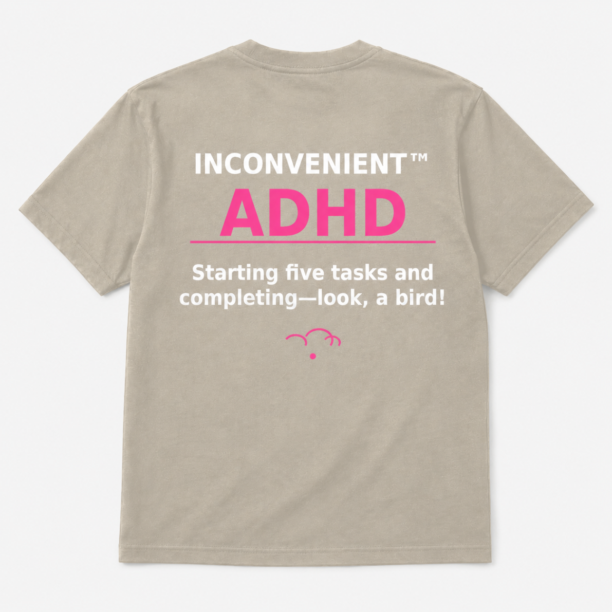 Inconvenient ADHD Tee back design