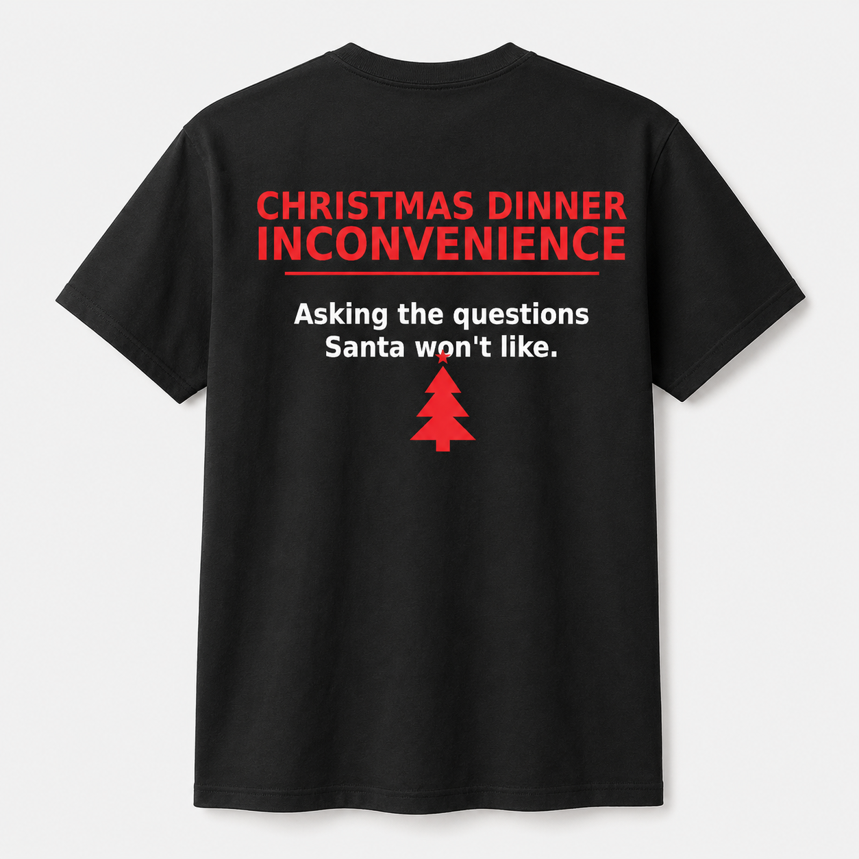 Christmas Dinner Inconvenience Tee back design