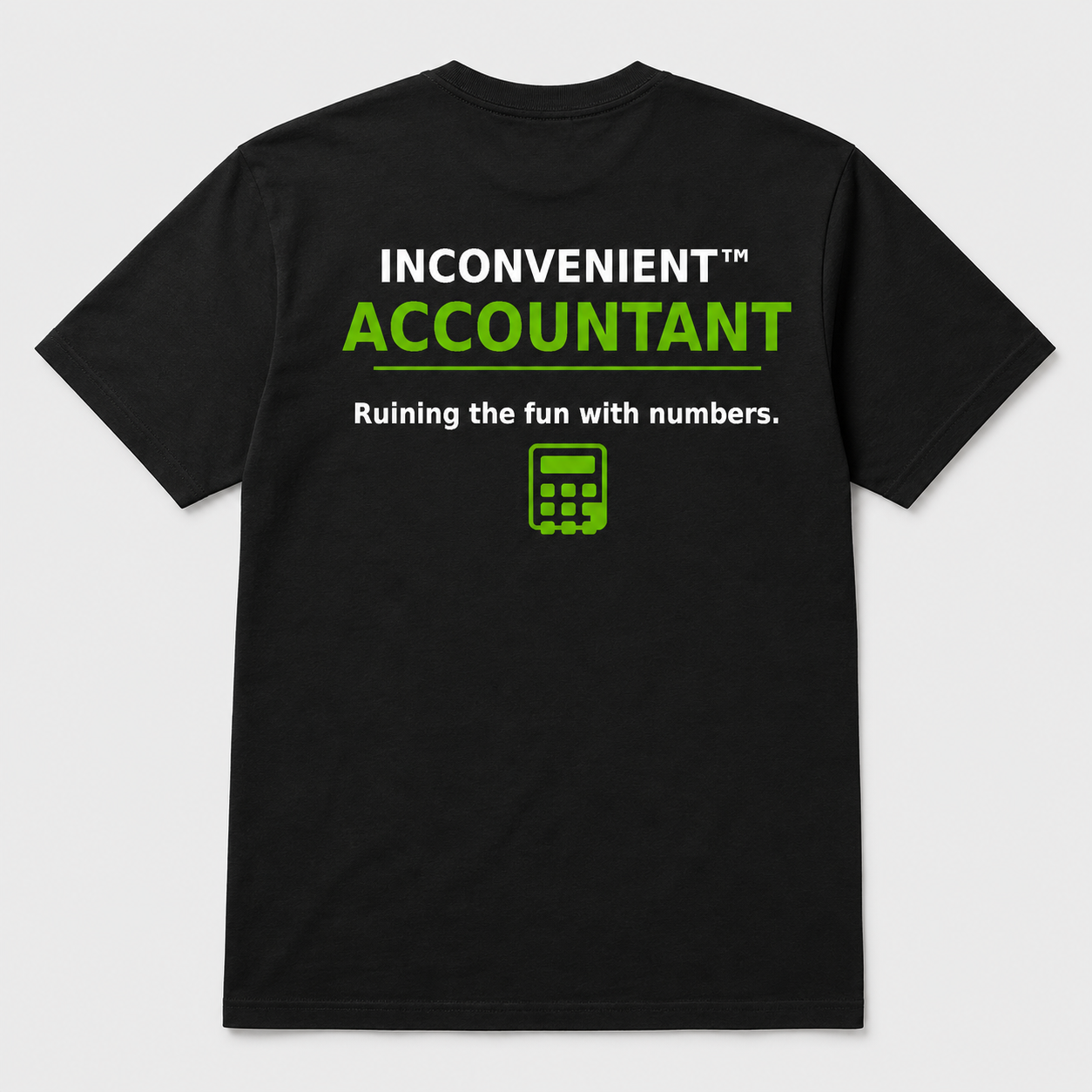 Inconvenient Accountant Tee back design